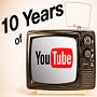 YouTube празднует десятилетие YouTube празднует десятилетие